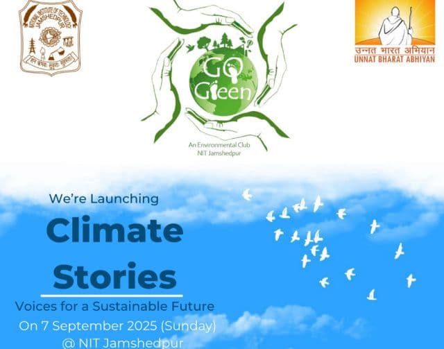 एनआईटी जमशेदपुर में क्लाइमेट स्टोरीज़ के तहत राष्ट्रीय प्रस्तुति प्रतियोगिता का आयोजन, देशभर के छात्रों से भागीदारी का आह्वान